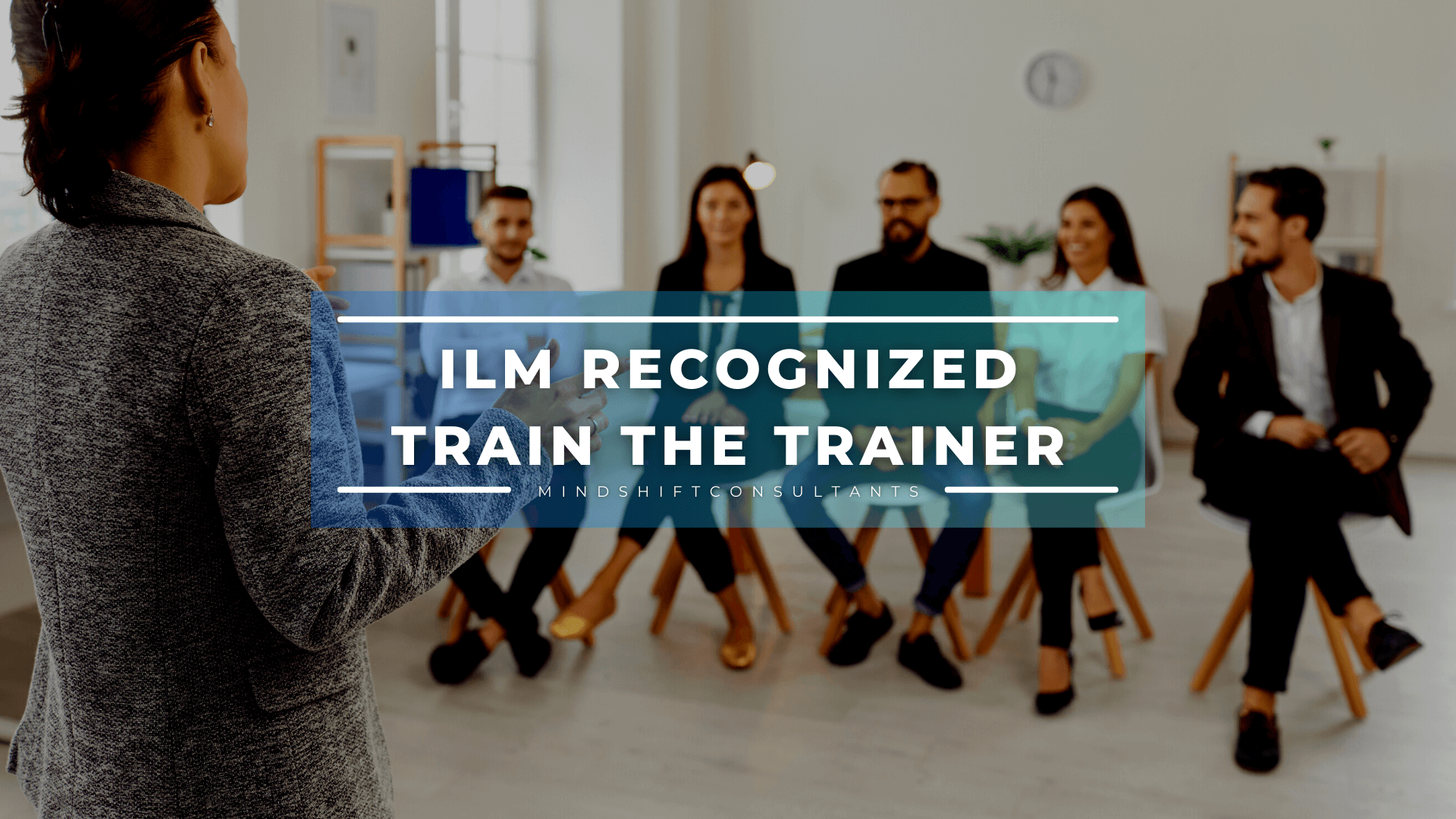 ILM Recognized Train The Trainer Course - 2022