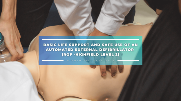 Highfield Level 2 Award in Basic Life Support and Safe Use of an Automated External Defibrillator (RQF)