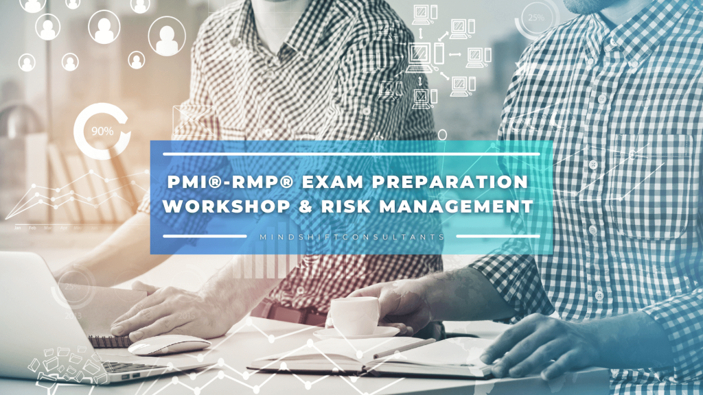 PMI®-RMP® Exam Preparation Workshop & Risk Management